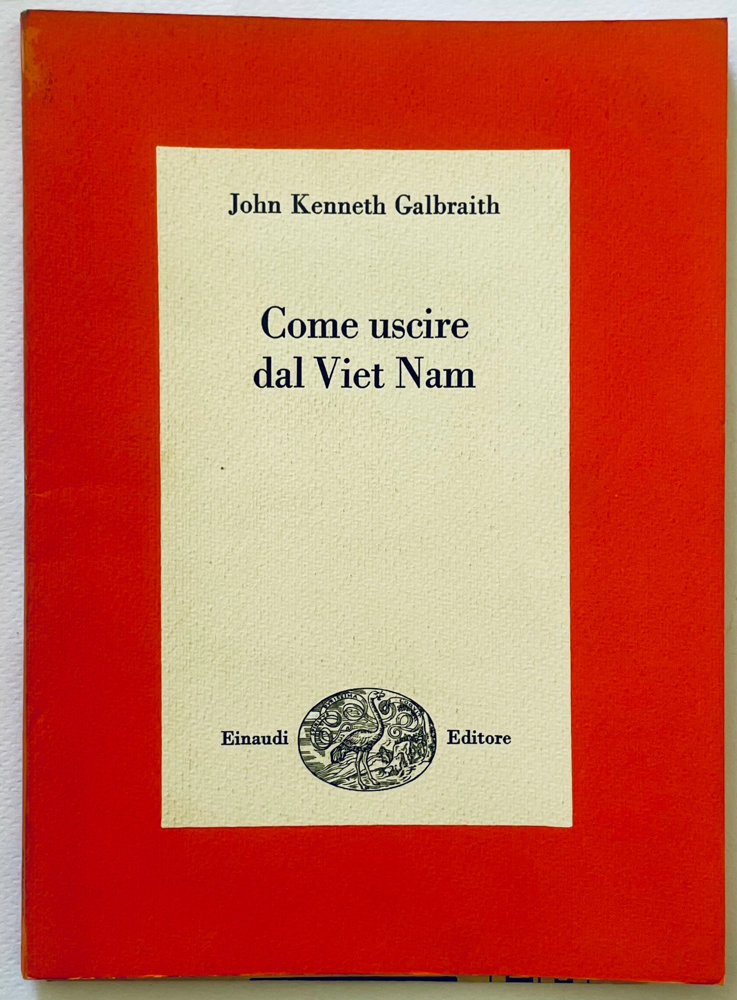 COME USCIRE DAL VIET NAM | 1968 | J. K. GALBRAITH