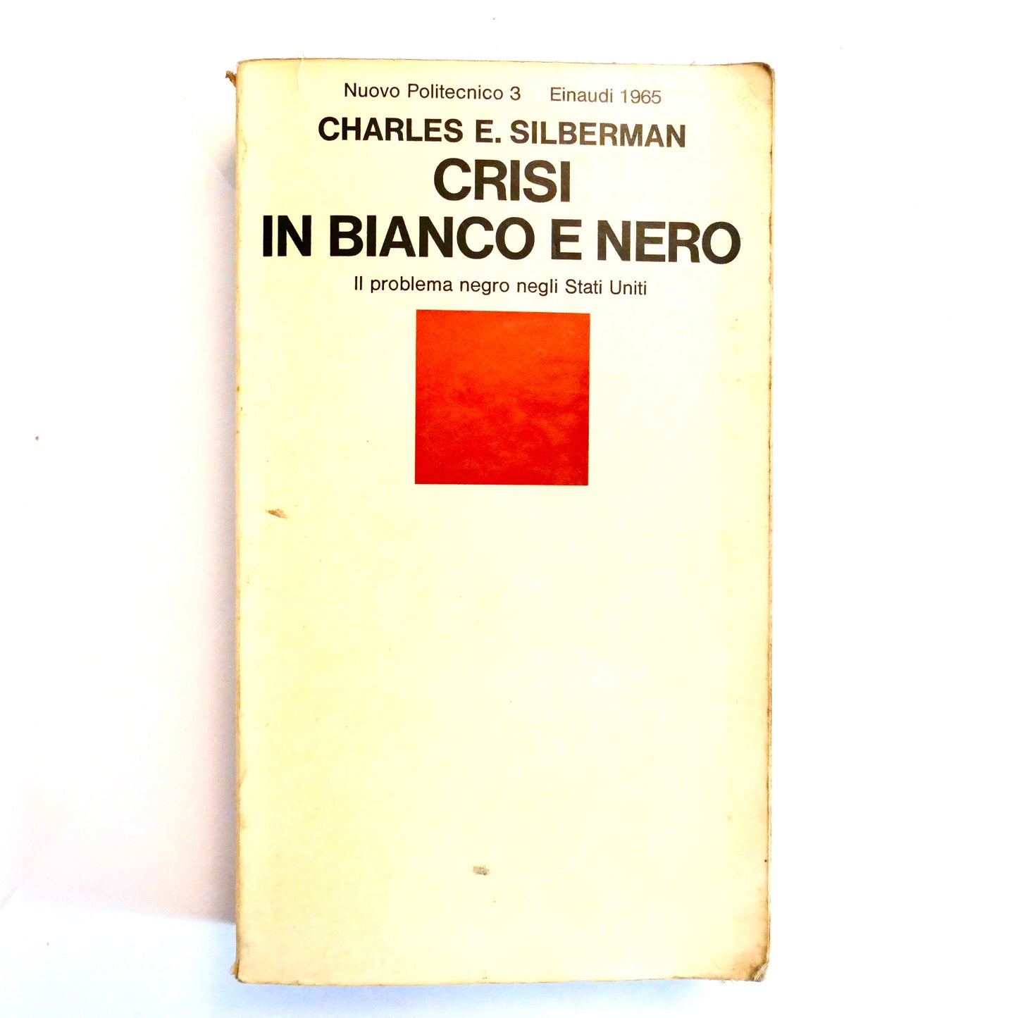 CRISI IN BIANCO E NERO | 1965 | CHARLES E. SILBERMAN