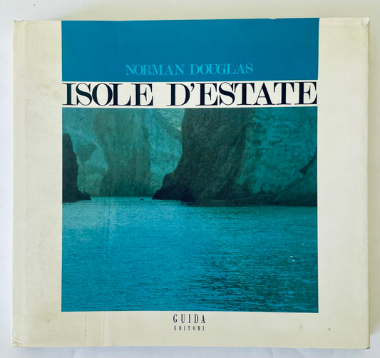 ISOLE D' ESTATE ISCHIA E PONZA | 1988 | NORMAN DOUGLAS