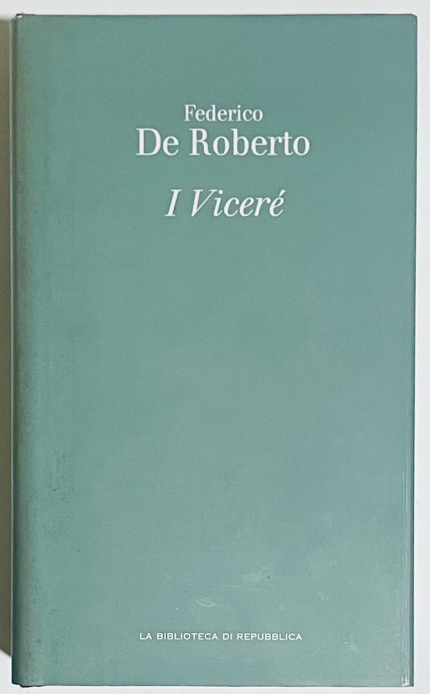 I VICERE' | 2004 | SUPPLEMENTO LA REPUBBLICA | FEDERICO DE ROBERTO