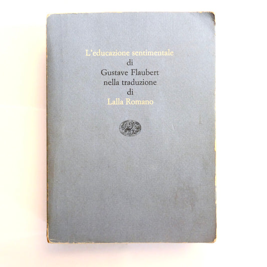 L'EDUCAZIONE SENTIMENTALE | I EDIZ. 1984 | G. FLAUBERT | L. ROMANO