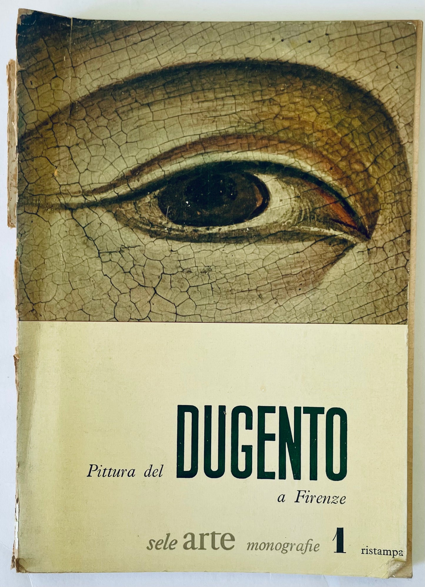 PITTURA DEL DUECENTO AFIRENZE | 1957 I RIST. | C. L. RAGGHIANTI