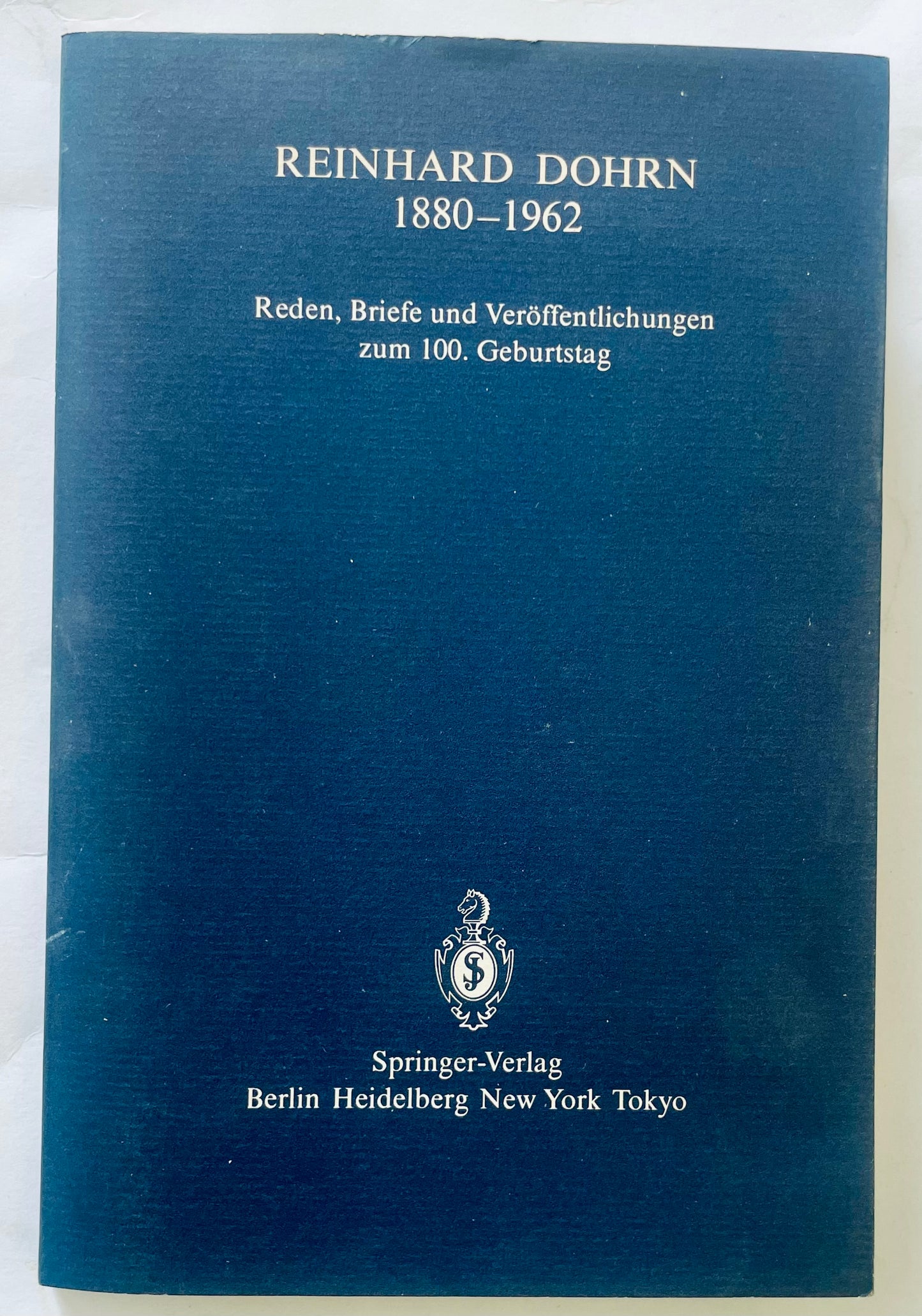 Reinhard Dohrn 1880-1962 libro di Springer-Verlag in commemorazione del centenario con discorsi e scritti
