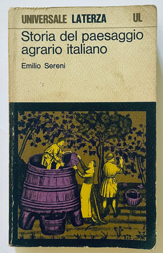 STORIA DEL PAESAGGIO AGRARIO ITALIANO, II EDIZ. 1974 | EMILIO SERENI