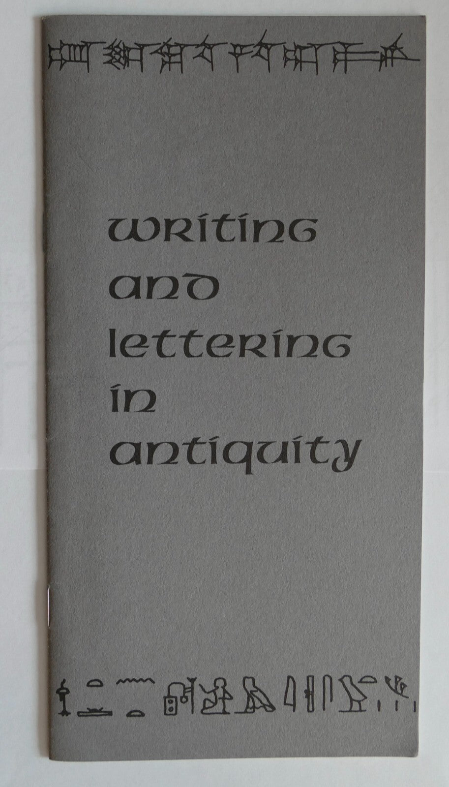 Writing and lettering in antiquity booklet on ancient scripts and calligraphy history