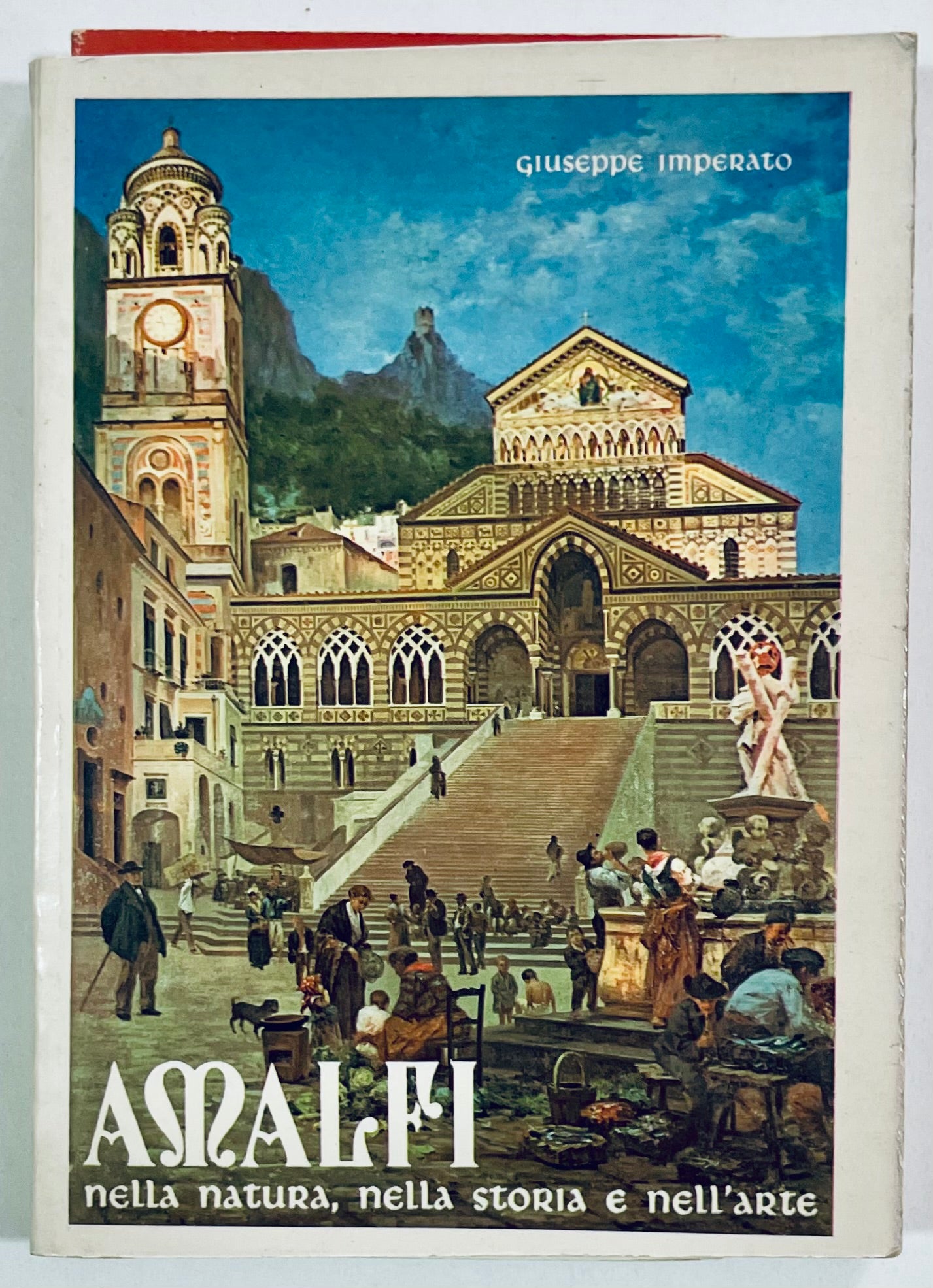 AMALFI NELLA NATURA, NELLA STORIA E NELL'ARTE