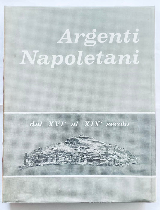Argenti Napoletani dal XVI al XIX Secolo libro vintage sulla storia dell'arte dell’argento napoletano