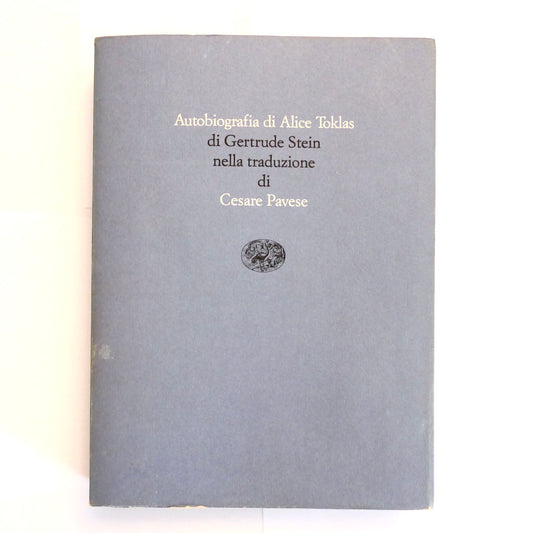 AUTOBIOGRAFIA DI ALICE TOKLAS | 1986 | GERTRUDE STEIN | C. PAVESE