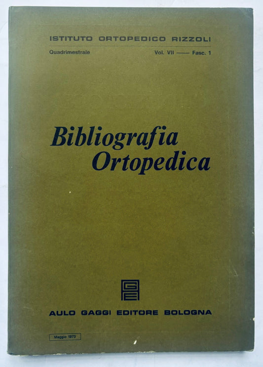 Bibliografia Ortopedica rivista medica volume VII numero 1 1973 di Istituto Ortopedico Rizzoli