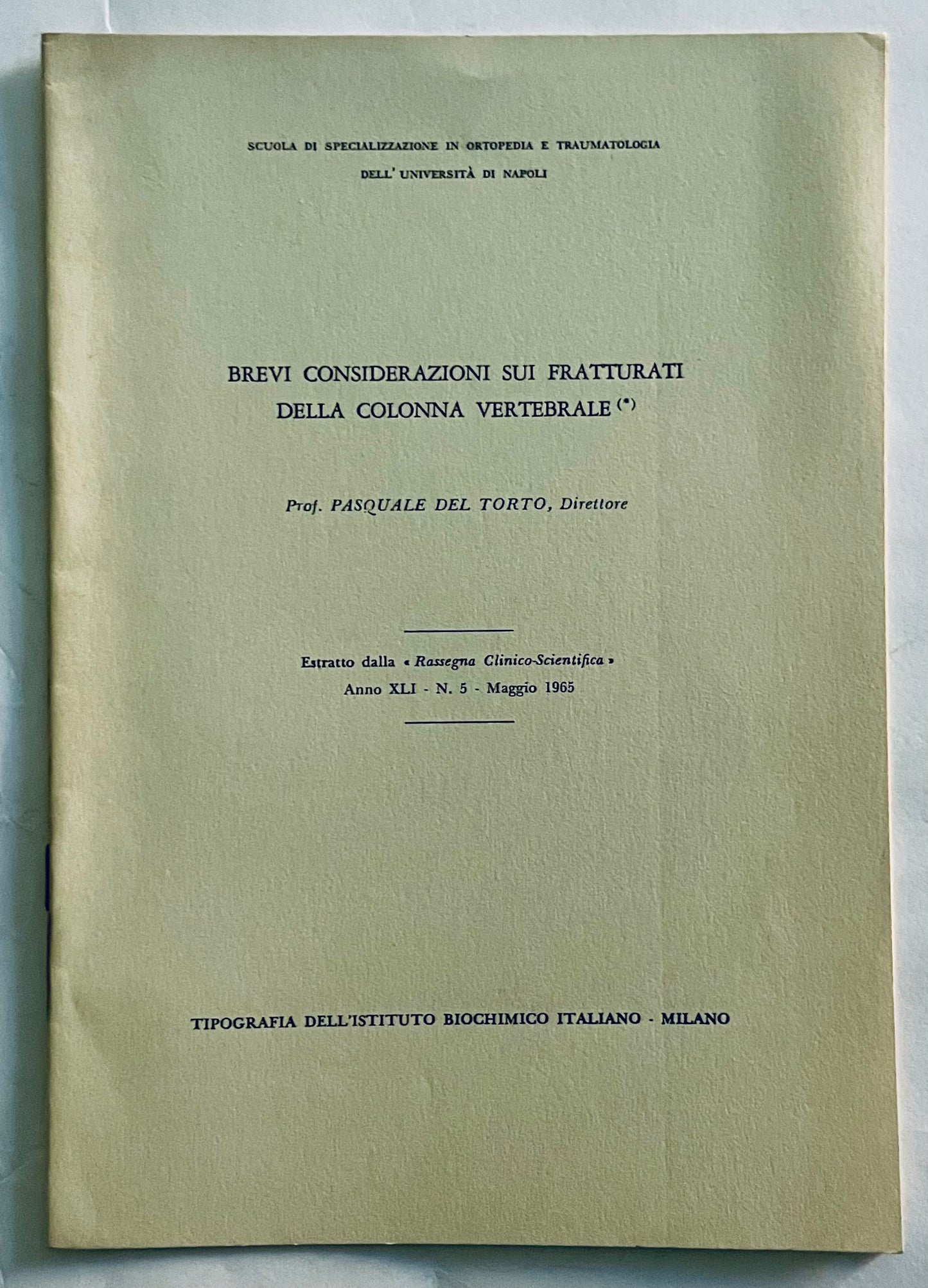 Pubblicazione medica vintage "Brevi Considerazioni sui Fratturati della Colonna Vertebrale" del Prof. Pasquale Del Torto, 1965