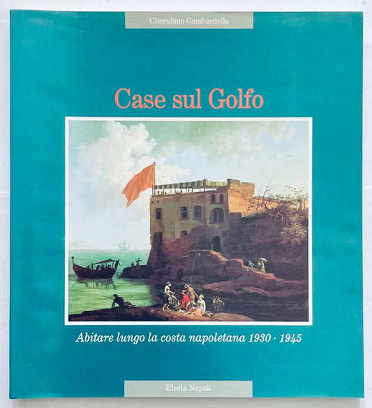 Case sul Golfo libro di Cherubino Gambardella guida illustrata vintage sulle case costiere napoletane 1930-1945
