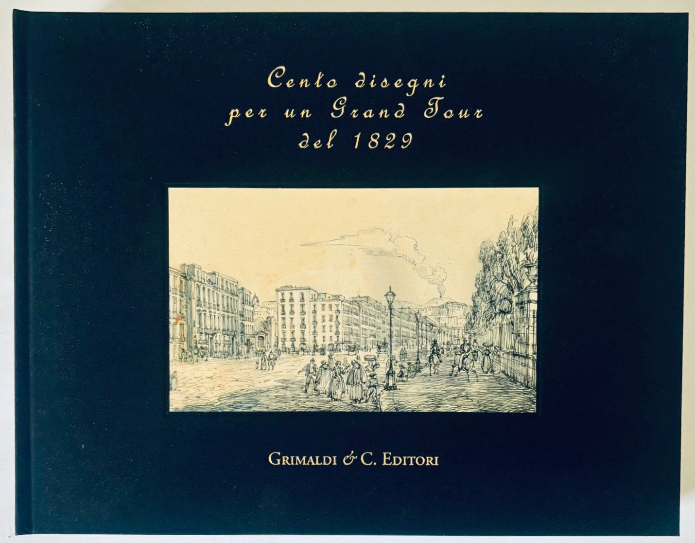 Cento disegni per un Grand Tour del 1829 libro illustrato vintage di L. Di Mauro su scene storiche di viaggi in Europa