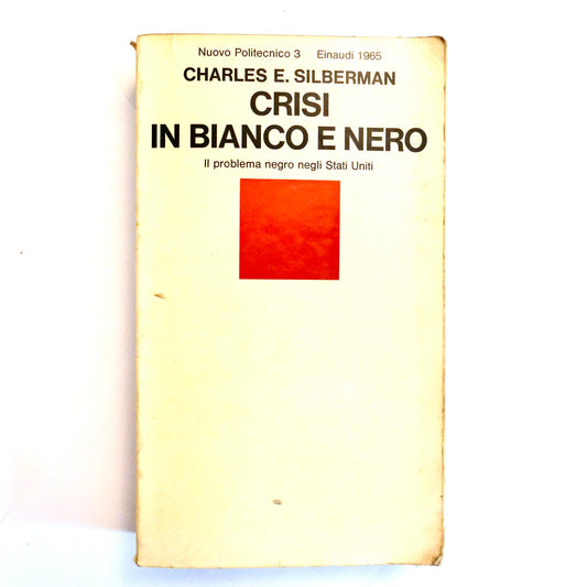 CRISI IN BIANCO E NERO | 1965 | CHARLES E. SILBERMAN