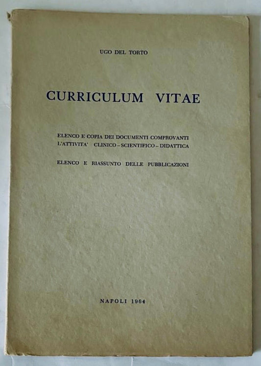 Pubblicazione Curriculum Vitae Vintage 1964 di Ugo Del Torto da Napoli che dettaglia attività scientifiche e cliniche