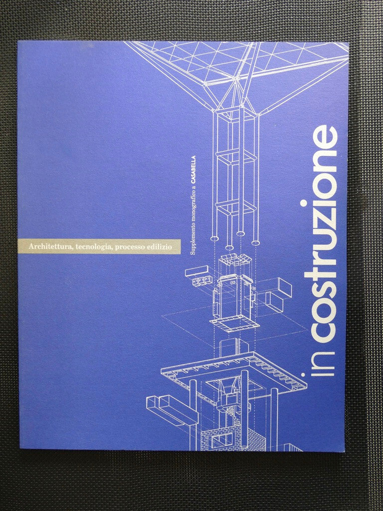 Casabella Supplemento monografico 1991 rivista italiana di architettura sul processo costruttivo e sulla tecnologia