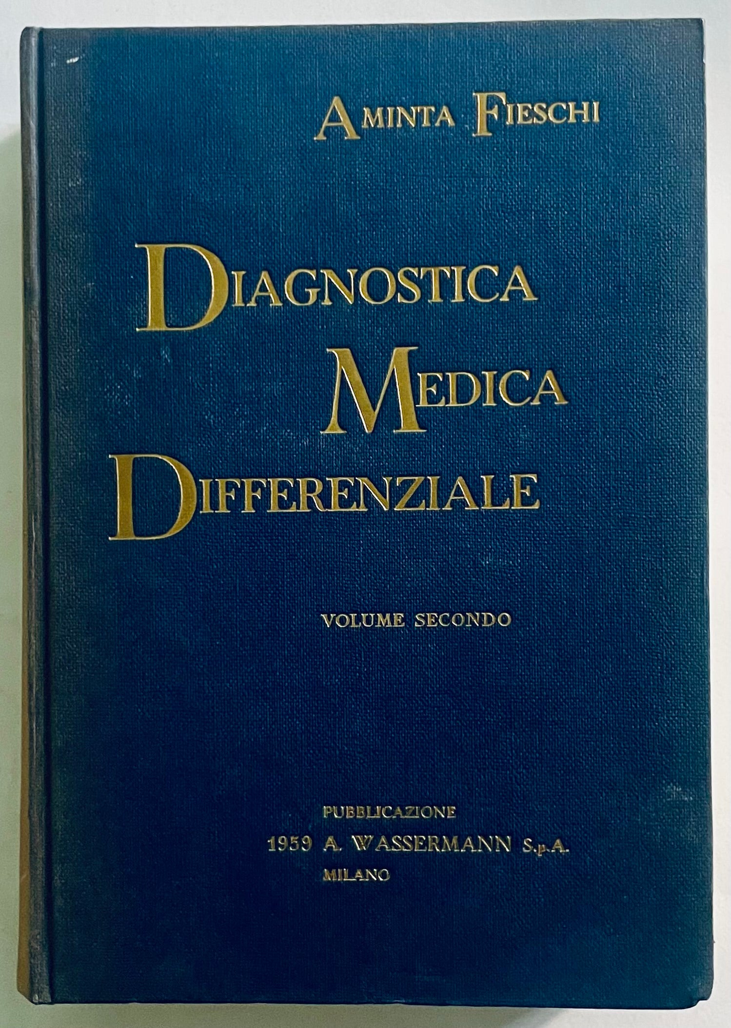 Diagnostica Medica Differenziale Volume II 1959 libro di diagnostica medica di Aminta Fieschi
