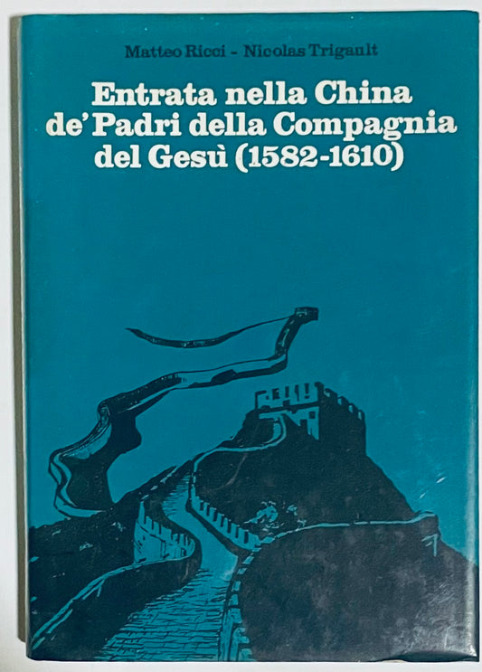 ENTRATA NELLA CHINA DE' PADRI DELLA COMPAGNIA DEL GESU' | 1983 | RICCI-TRIGAULT