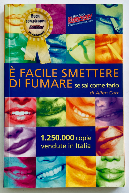 Edizione italiana del libro Easyway di Allen Carr per smettere di fumare con volti sorridenti e colorati in copertina