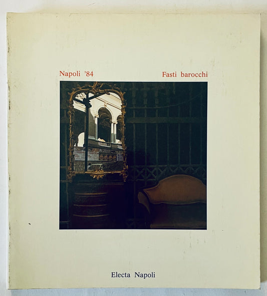 Fasti Barocchi Napoli '84 libro fotografico vintage sull'arte e l'architettura barocca
