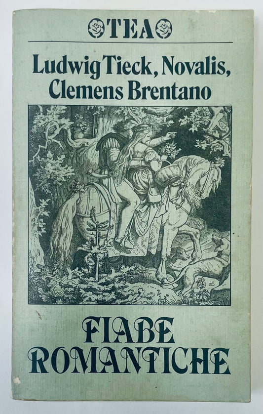 FIABE ROMANTICHE | I ED. TEA 1988 | L. TIECK-NOVALIS-C. BRENTANO