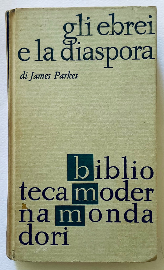 GLI EBREI E LA DIASPORA | I EDIZ. 1966 | JAMES PARKES