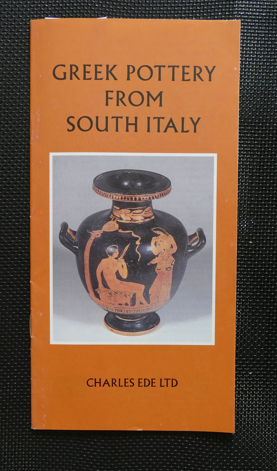 Greek Pottery from South Italy catalog by Charles Ede Ltd featuring ancient ceramics
