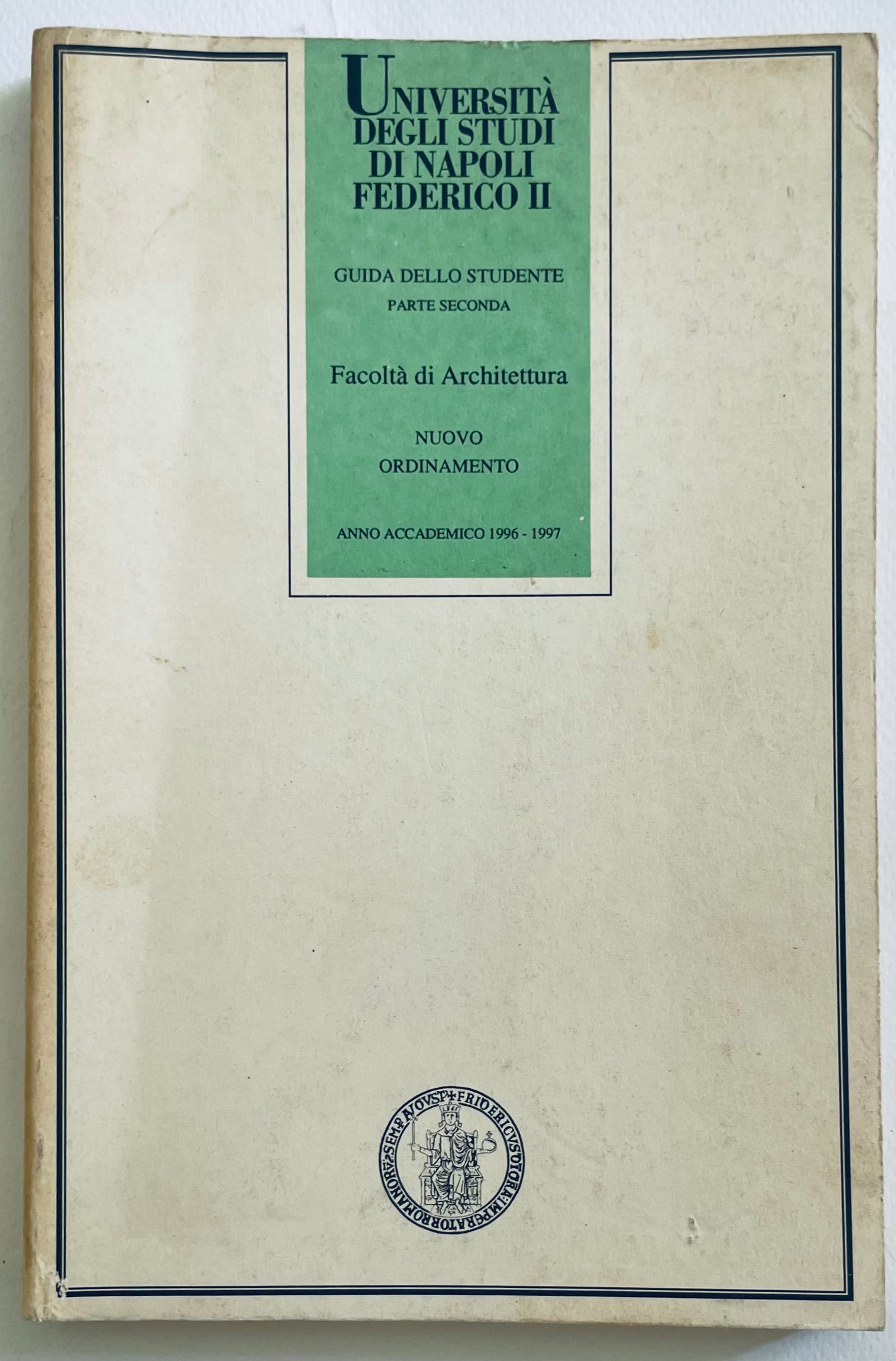 Manuale dello studente 1996-1997 per la Facoltà di Architettura dell'Università di Napoli Federico II edizione vintage
