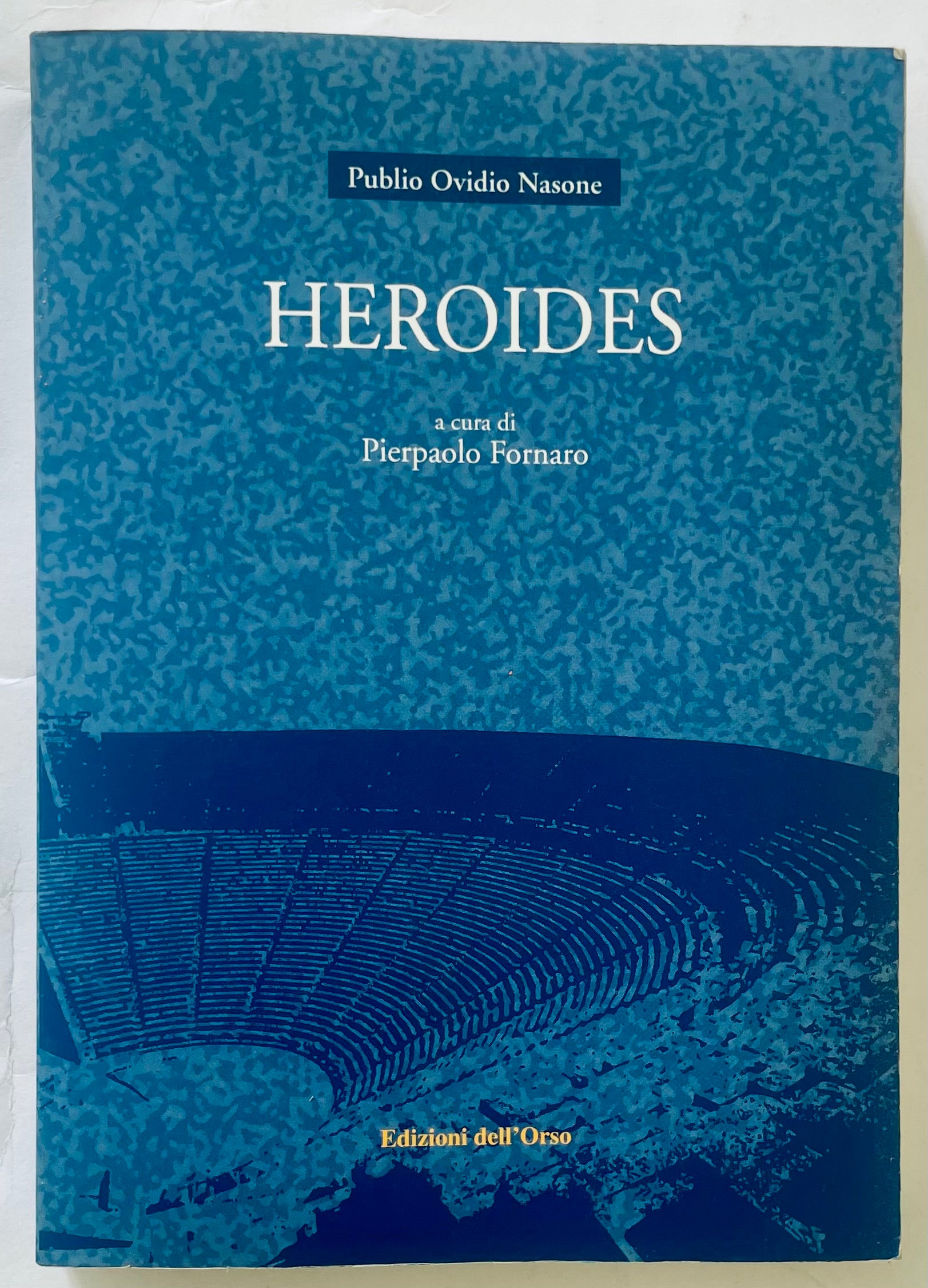 Libro vintage Heroides di Publio Ovidio Nasone curato da Pierpaolo Fornaro con temi classici