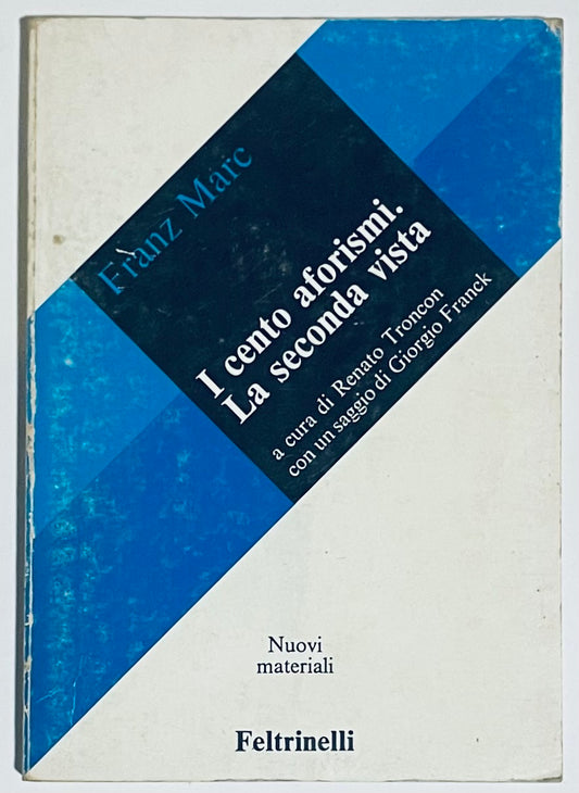 I CENTO AFORISMI. LA SECONDA VITA | I EDIZ. 1982 | FRANZ MARC
