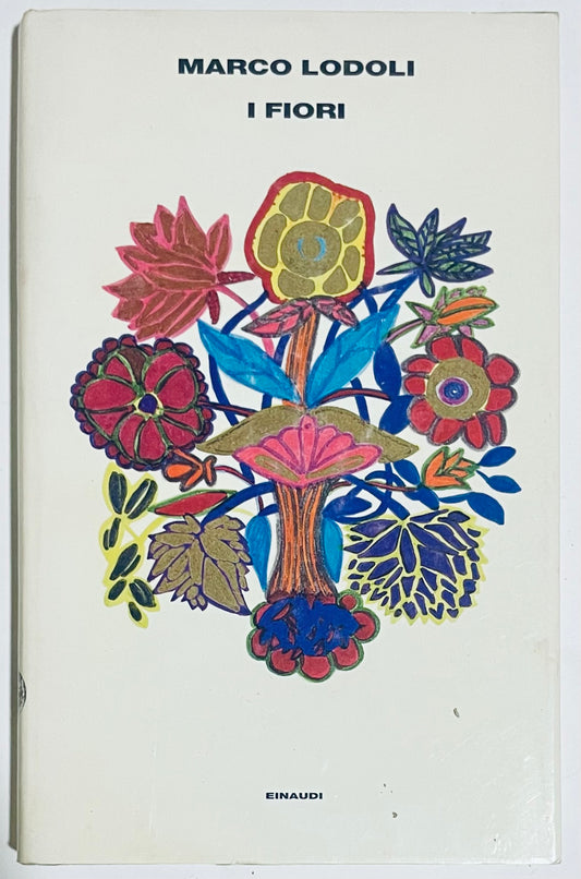 I FIORI | I EDIZ. 1999 | MARCO LODOLI