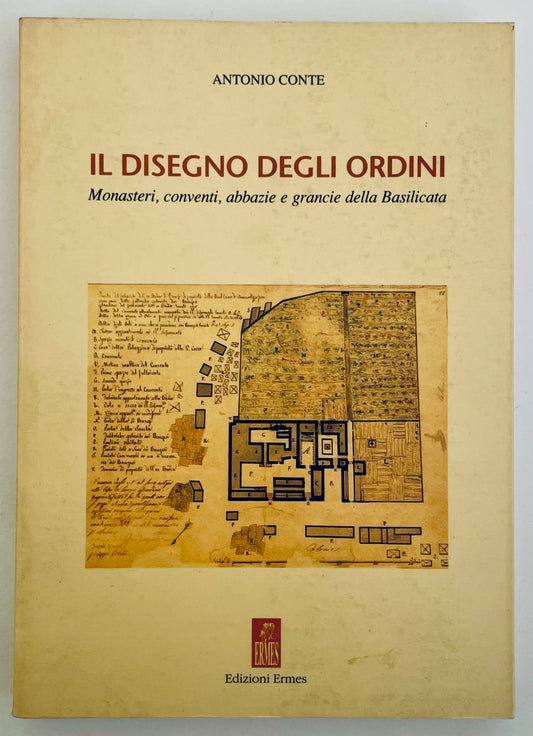 Libro Il Disegno Degli Ordini di Antonio Conte sulle abbazie e monasteri della Basilicata, edizione vintage