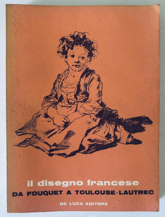 Libro d'arte italiana d'epoca Il disegno francese da Fouquet a Toulouse-Lautrec con schizzi illustrati
