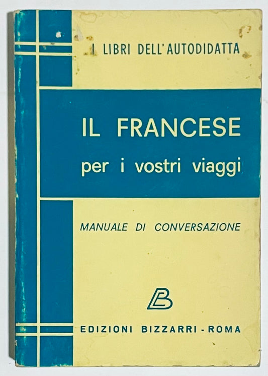 IL FRANCESE PER I VOSTRI VIAGGI | 1967 | EDIZIONI BIZZARRI