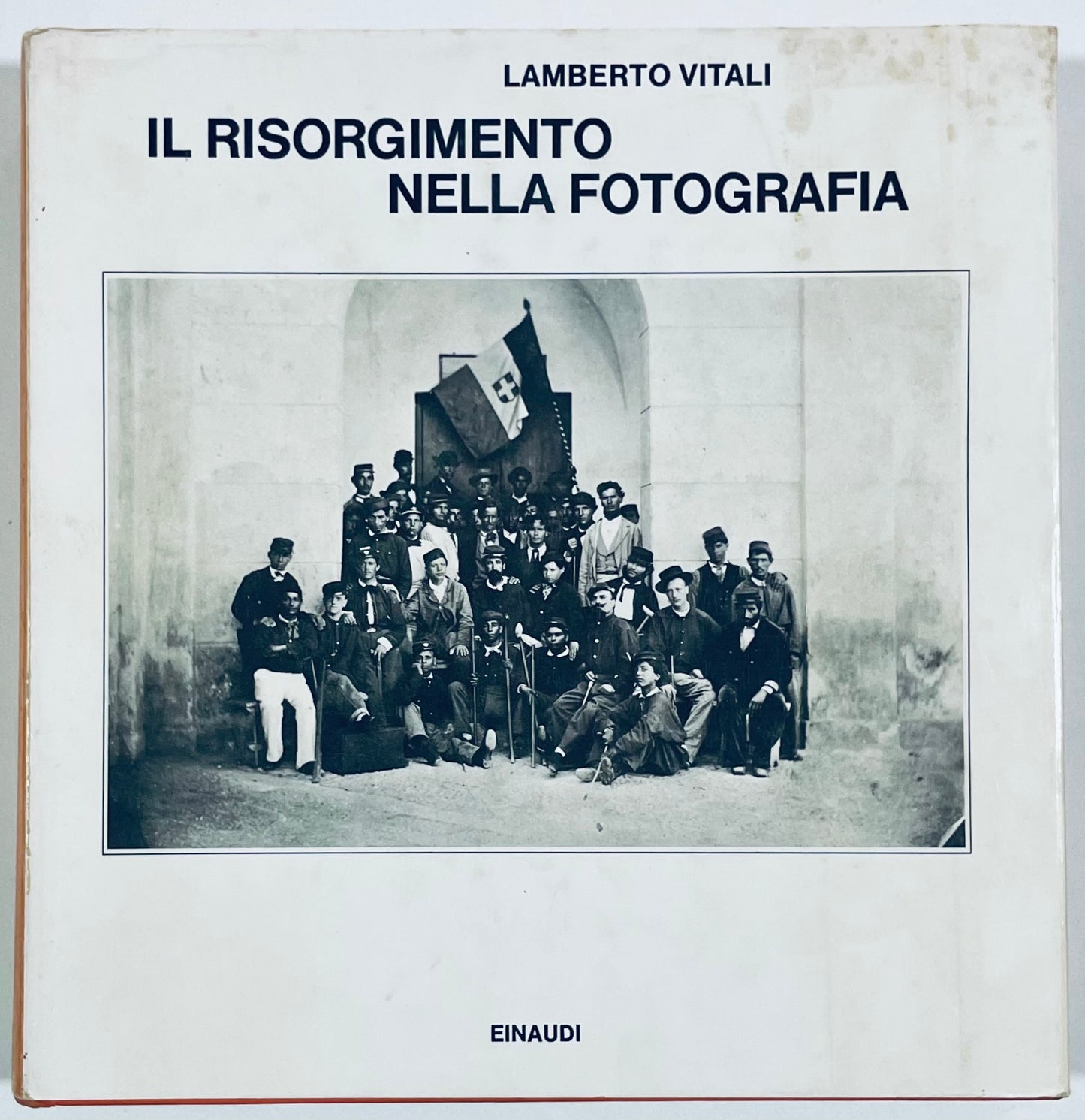 Il Risorgimento nella Fotografia vintage prima edizione libro di Lamberto Vitali sulla fotografia storica