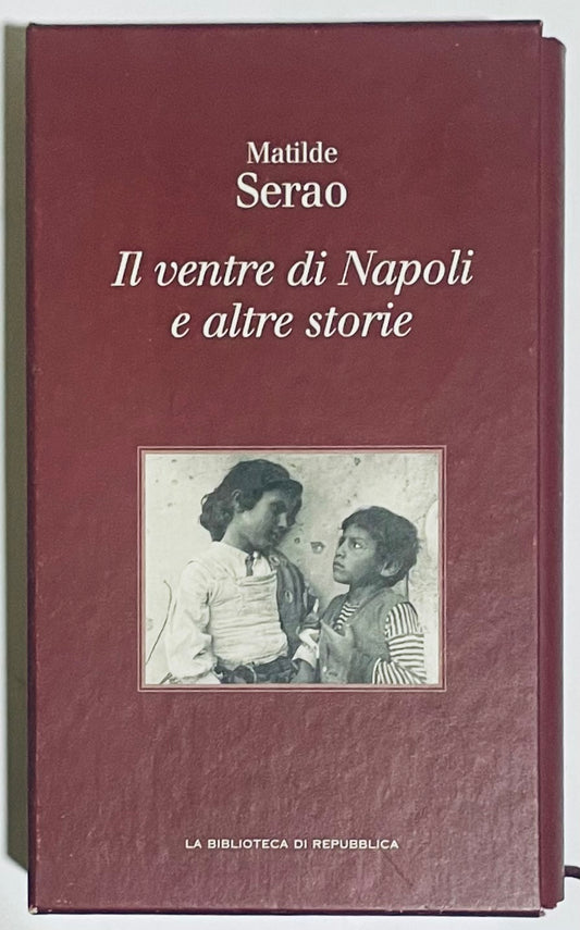 IL VENTRE DI NAPOLI E ALTRE STORIE | 2005 | MATILDE SERAO
