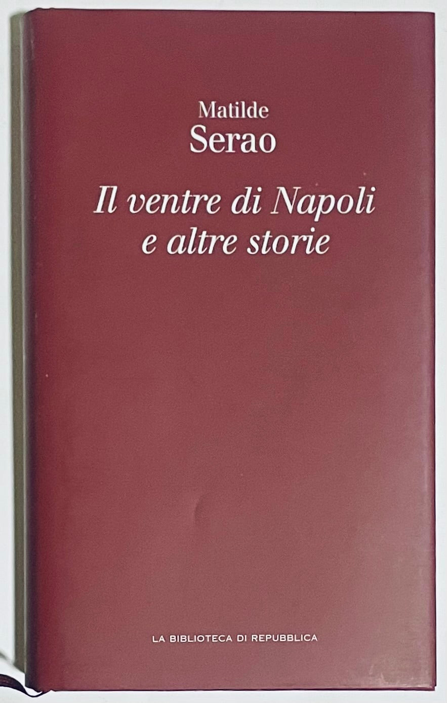 IL VENTRE DI NAPOLI E ALTRE STORIE | 2005 | MATILDE SERAO