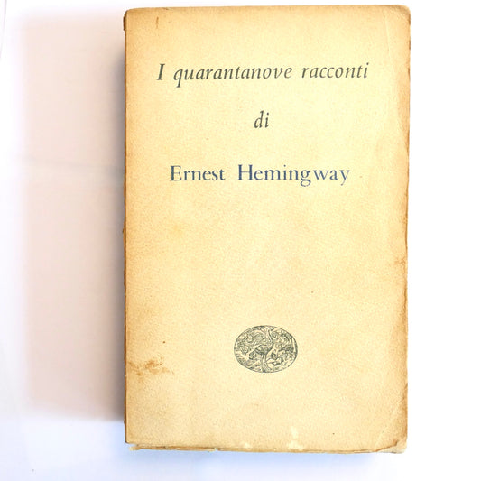 I QUARANTANOVE RACCONTI | 1954 | ERNEST HEMINGWAY