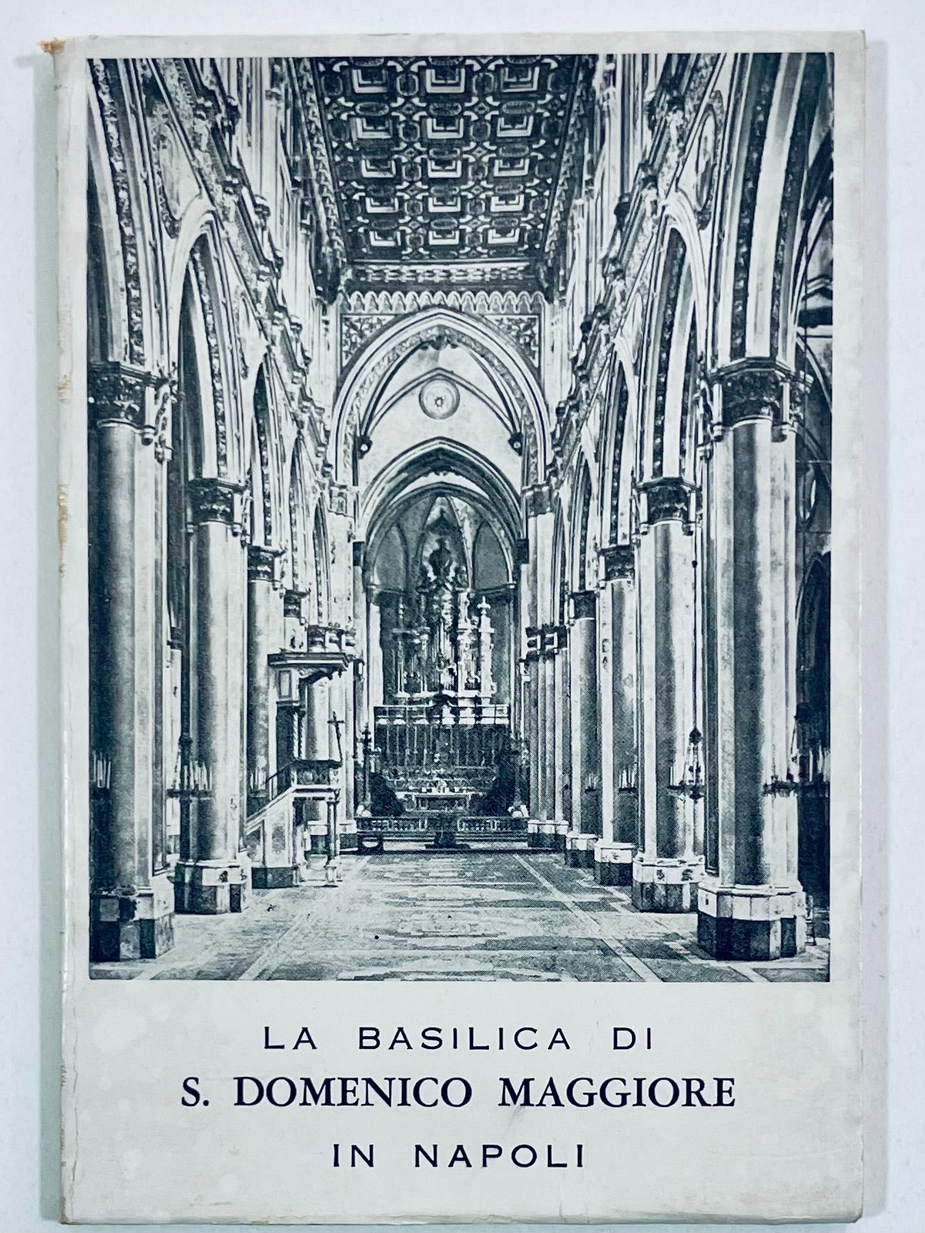Guida vintage La Basilica di S. Domenico Maggiore a Napoli con foto dell'interno architettonico