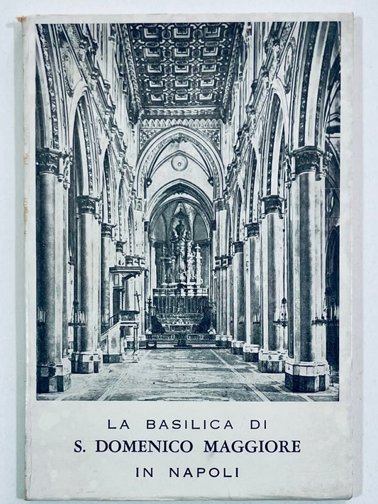 Guida vintage La Basilica di S. Domenico Maggiore a Napoli con foto dell'interno architettonico
