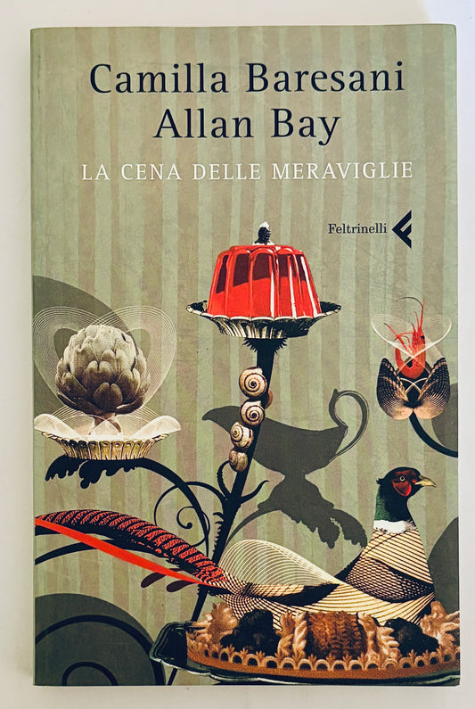 "La Cena Delle Meraviglie" first edition 2007 book by Camilla Baresani and Allan Bay with artistic cover design