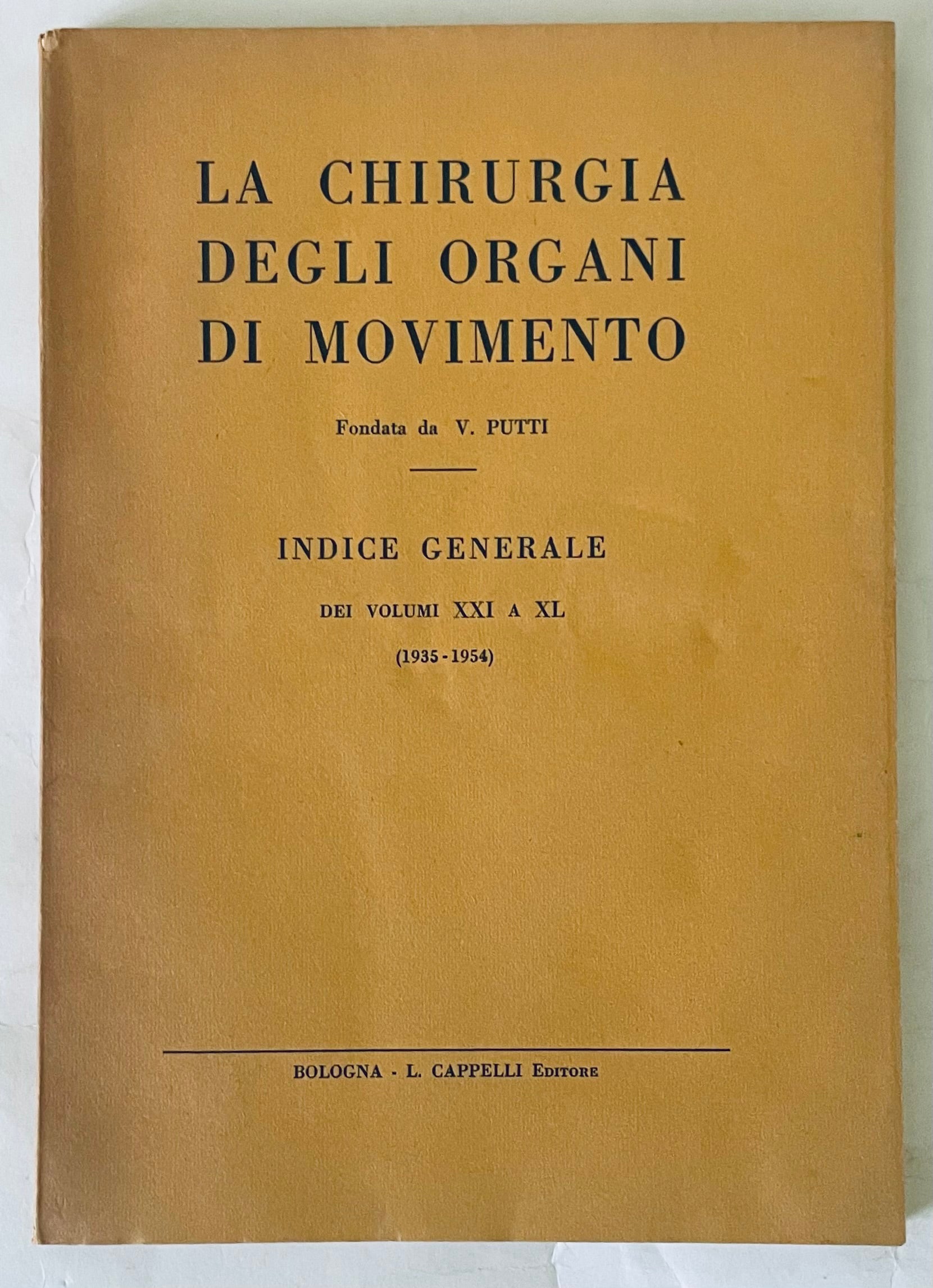 Vintage Italian medical book La Chirurgia degli Organi di Movimento by V. Putti 1935-1954 index general