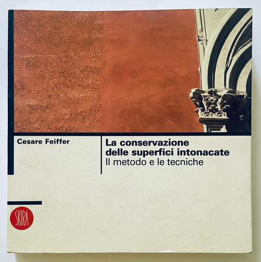 LA CONSERVAZIONE DELLE SUPERFICI INTONACATE | 1997 | CESARE FEIFFER