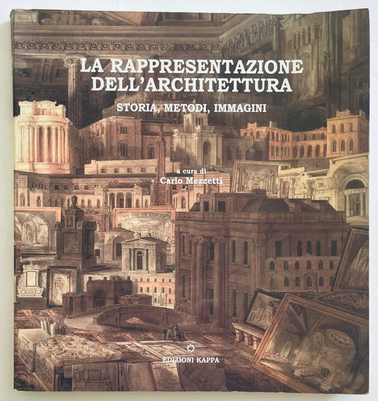 Libro "LA Rappresentazione dell'Architettura" di Carlo Mezzetti sulla storia e i metodi dell'architettura