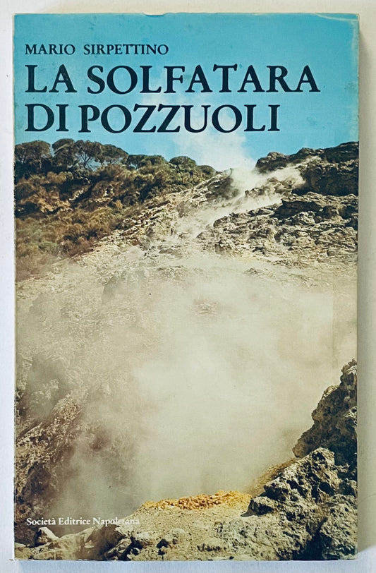 La Solfatara di Pozzuoli libro geologico vintage del 1979 di Mario Sirpettino con copertina paesaggio vulcanico