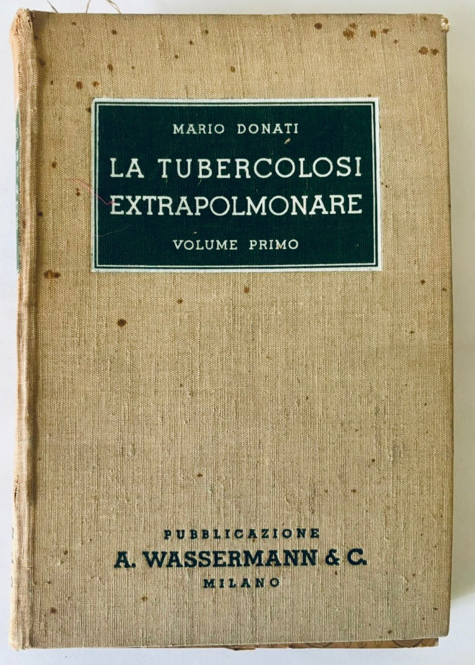 Libro medico vintage La Tuberculosi Extrapolmonare di Mario Donati, edizione 1936