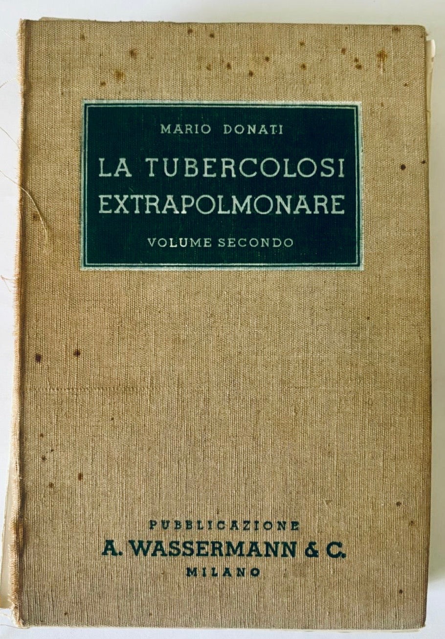 Libro medico vintage La Tuberculosi Extrapolmonare Volume Secondo di Mario Donati