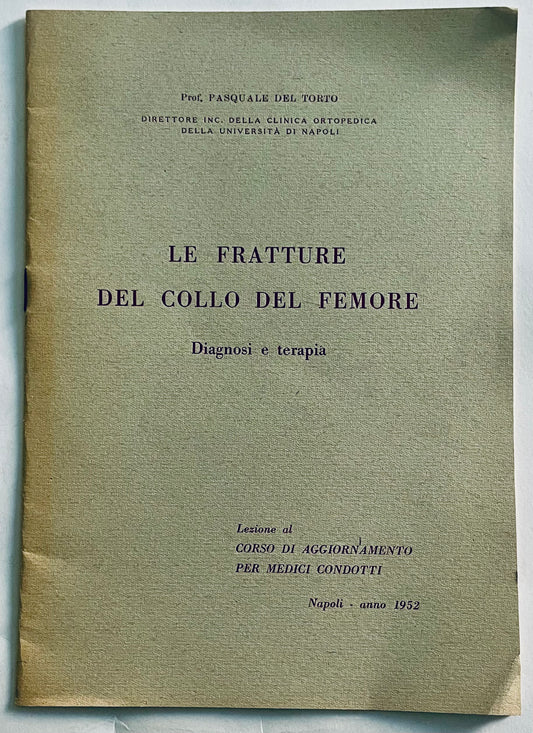 Volantino medico vintage del 1952 sulle fratture del collo del femore del Prof. Pasquale Del Torto