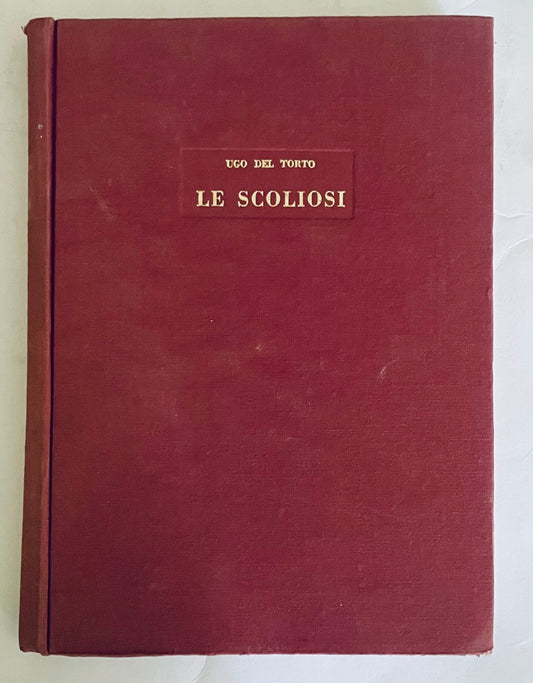 Libro rilegato vintage "Le Scoliosi" di Ugo Del Torto, edizione 1968 sulla scoliosi
