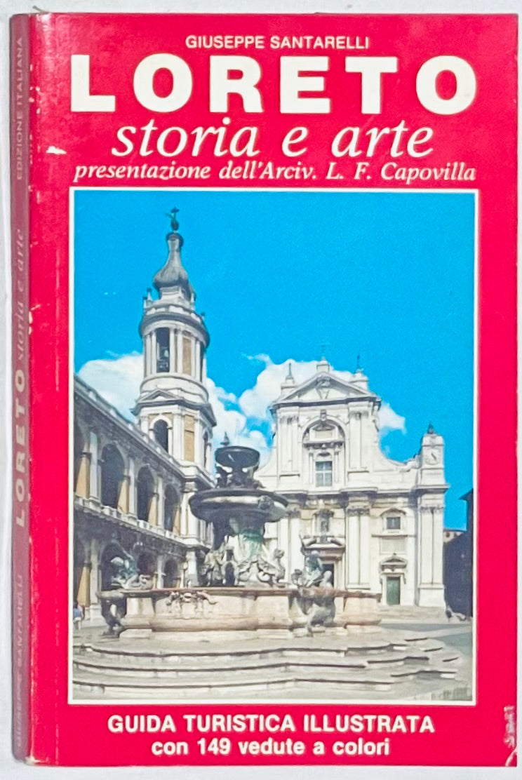 Libro Loreto storia e arte di Giuseppe Santarelli guida turistica italiana vintage illustrata