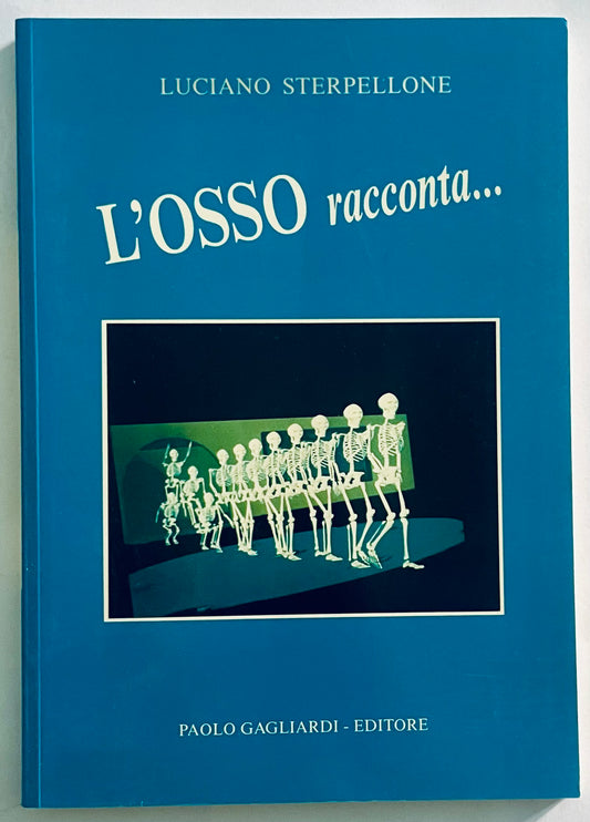 Libro "L'Osso racconta" di Luciano Sterpellone con illustrazione scheletro, pubblicazione vintage